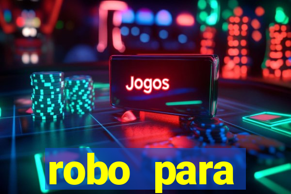 robo para plataforma de jogos